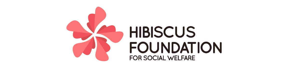 Hibiscus Foundation for Social Welfare
